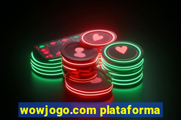 wowjogo.com plataforma